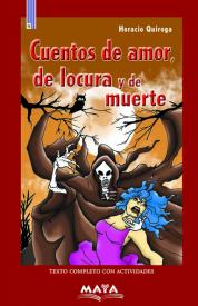 Cuentos de amor, de locura y de muerte. Quiroga, Horacio